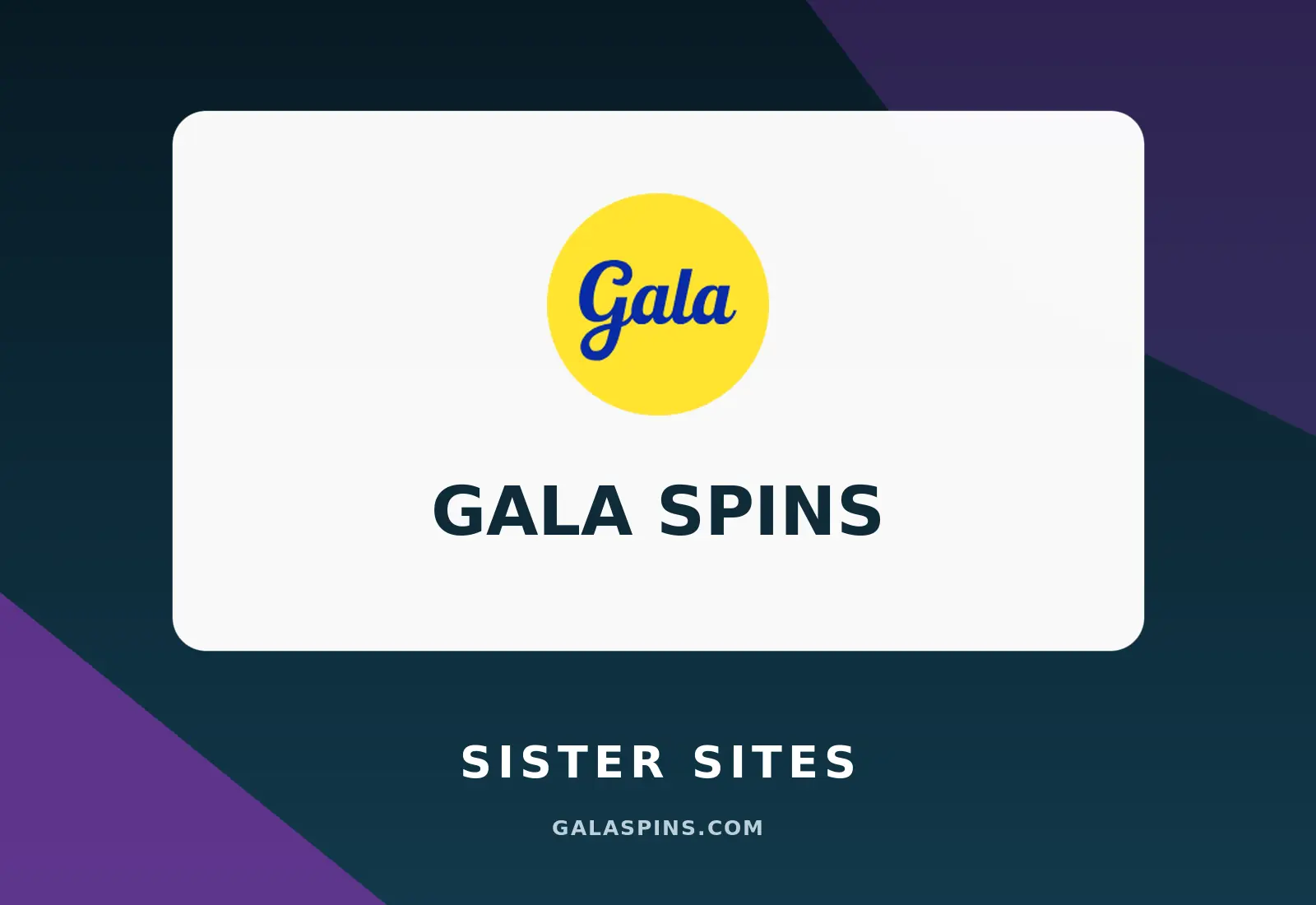 Gala Spins Sister Sites