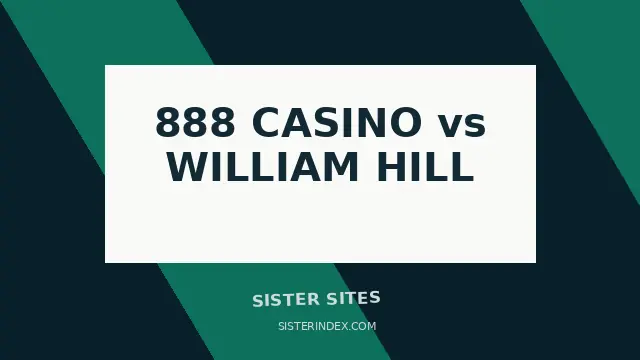 888 Casino vs William Hill Sister Sites: Evoke Brand Guide