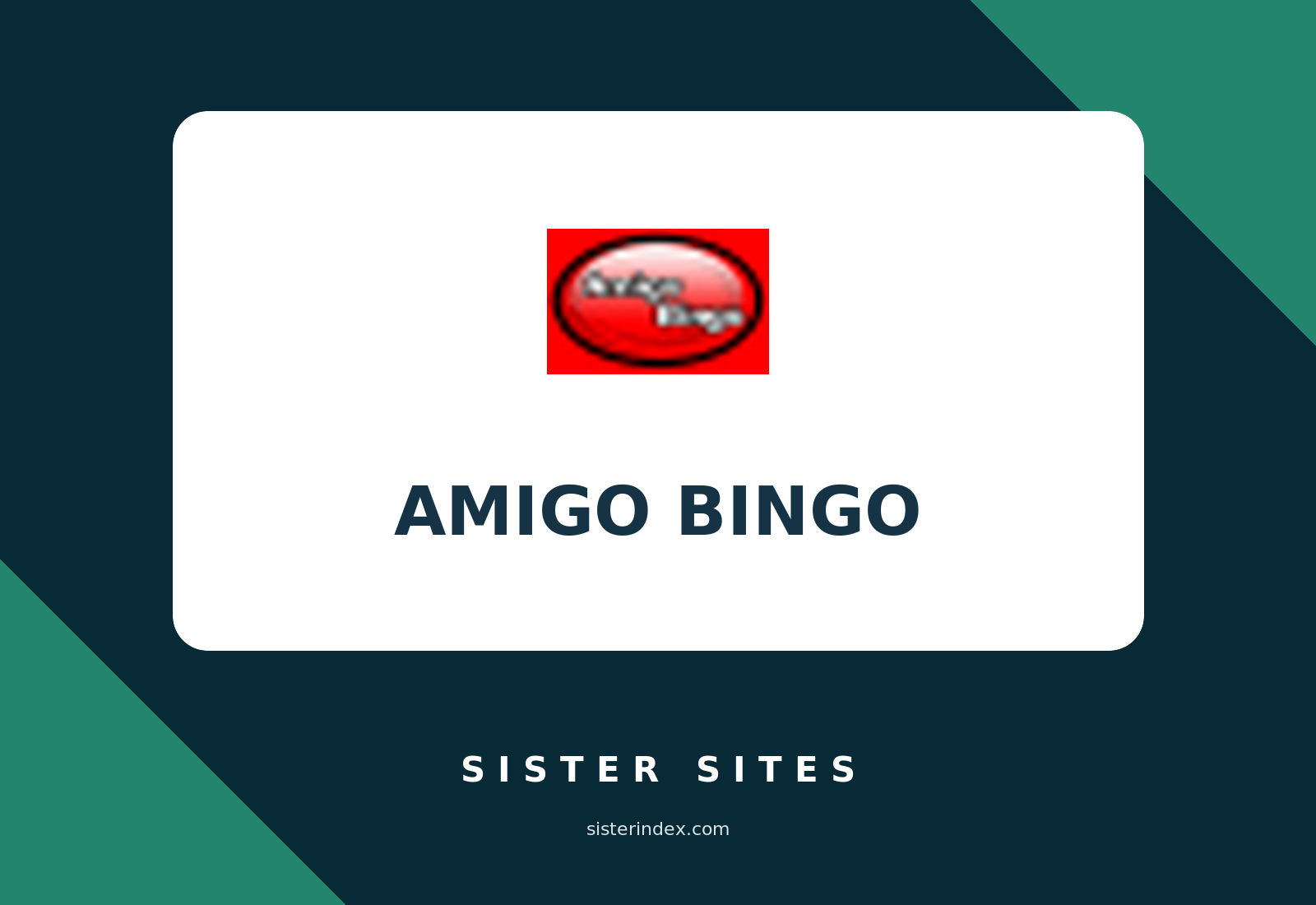 casino sister sites guide and operator relationship checks on Amigo Bingo Sister Sites