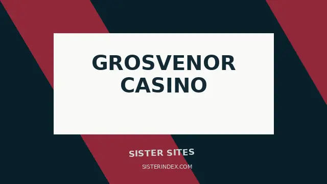 Grosvenor Casino Sister Sites