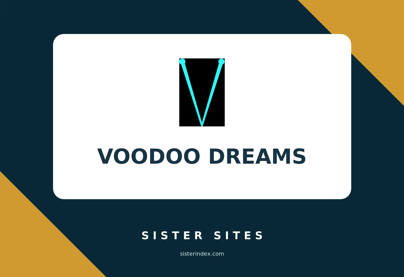 Voodoo Dreams Sister Sites